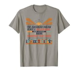 The American Dream Is a Community That Cares T-Shirt