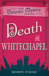 Death at Whitechapel  A Victorian Mystery (6)