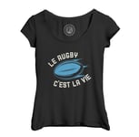 T-Shirt Femme Col Echancré Le Rugby C'est La Vie Sport Xv Ballon Stade France