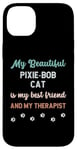 iPhone 14 Plus Pixie Bob Pixebob Cat Owner Lover Therapist And Friend Case