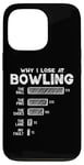 Coque pour iPhone 13 Pro Bowling - Why I Lose At Bowling - Bowler - Bowling assorti