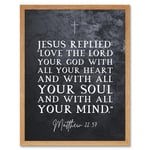 Matthew 22:37 Jesus Love The Lord Your God With All Your Heart Christian Bible Verse Quote Scripture Typography Art Print Framed Poster Wall Decor 12x