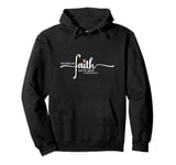 Walking By Faith Not By Sight Bible Verse Gift Pullover Hoodie