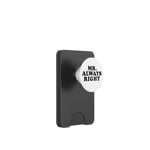 Mr. Always Right PopSockets PopWallet pour MagSafe