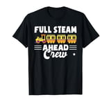 Full Steam Ahead Crew Train Birthday T-Shirt