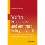 Welfare Economics and Antitrust Policy — Vol. II (inbunden, eng)