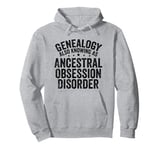 Fun Sarcastic Genealogy Genealogist Tree Historian Men Women Pullover Hoodie