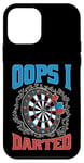 Coque pour iPhone 12 mini Oops I Darted Erreur du joueur de fléchettes ----