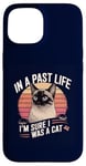 Coque pour iPhone 15 In a Past Life I'm Sure I Was a Siamese Cat Owner