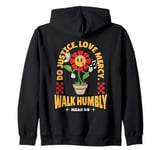 Do Justice Love Mercy Walk Humbly Micah 6:8 Bible Verse Zip Hoodie