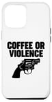 Coque pour iPhone 12 Pro Max Coffee or Violence