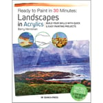 Ready to Paint in 30 Minutes: Landscapes in Acrylics (häftad, eng)