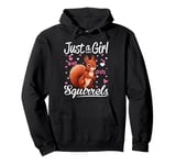 Squirrel Girls Women Funny Just A Girl Who Loves Squirrels Pullover Hoodie