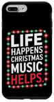 iPhone 7 Plus/8 Plus Musical Christmas Songs Life Happens Christmas Music Helps Case