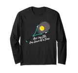 Ace-ing Life, One Serve at a Time Tennis Men Women Long Sleeve T-Shirt