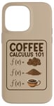 Coque pour iPhone 14 Pro Max Coffee Calculus 101 F(x) – Professeur de mathématicien amusant