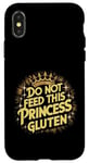 iPhone X/XS Funny Celiac Awareness Do Not Feed This Princess Gluten Cute Case