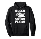 Queen Of The Snow Plow Snowplow Truck Pullover Hoodie