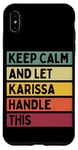 Coque pour iPhone XS Max Keep Calm And Let Karissa Handle This Funny Citation Retro