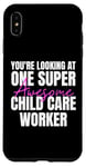 iPhone XS Max You're Looking at One Super Awesome Child Care Worker Case