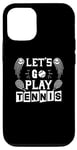 Coque pour iPhone 15 Let's Go Play Tennis – Joueur de tennis amusant