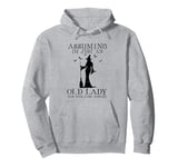 Assuming I'm Just An Old Lady Was Your First Mistake Witch Pullover Hoodie