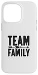 Coque pour iPhone 14 Pro Max Team Family Forever Together Family Unity