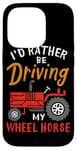 Coque pour iPhone 14 Pro I'd Rather Be Driving My Wheel Horse Tracteur agricole amusant