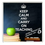 KEEP CALM AND CARRY ON TEACHING, even though I'm Leaving LOL Drinks Coaster Gift