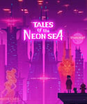 Tales of the Neon Sea