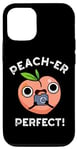 Coque pour iPhone 12/12 Pro Jeu de mots Peacher Perfect Funny Peach