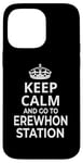 Coque pour iPhone 14 Pro Max Erewhon Station Souvenir / Keep Calm, Go To Erewhon Station