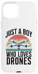 Coque pour iPhone 15 Plus Just A Boy Who Loves Drones Drone Lover Pilote d'antenne amusant