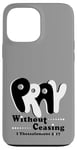 Coque pour iPhone 13 Pro Max Priez sans cesse, verset biblique KJV