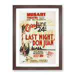 Wpa Last Night Don Juan Theatre Poster Vintage Framed Wall Art Print, Ready to Hang Picture for Living Room Bedroom Home Office Décor, Walnut A3 (34 x 46 cm)