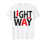 Light the Way Enlightenment Spiritual Inspirational T-Shirt