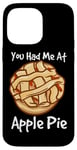 iPhone 14 Pro Max You Had Me At Apple Pie American Dessert Caramel Apple Pie Case