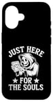 Coque pour iPhone 16 Juste là pour l'Halloween de The Souls Grim Reaper