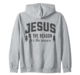 Jesus Is The Reason For The Season Christian Faith Christmas Zip Hoodie