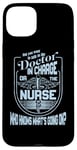 iPhone 15 Plus Doctor Nurse Humor Nurse Knows What’s Going On Nurse Case