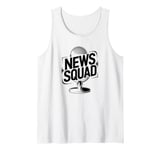 Anchorman Squad Journalist - Broadcast News Anchorman Tank Top