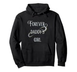 Forever Daddys Girl Pullover Hoodie