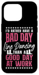 iPhone 16 Pro Line Dancing Dance Teacher I'd Rather Have A Bad Day Line Case