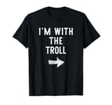 I'm With The Troll Costume Halloween Matching Couple T-Shirt