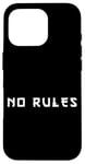 Coque pour iPhone 16 Pro Be Free, No Rules Illustration Cool Quotes Graphic Designs