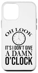 iPhone 12 mini Oh Look It's I Don't Give a Damn O'Clock Coworker Retirement Case