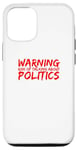 Coque pour iPhone 13 Pro Avertissement Risque de parler de politique