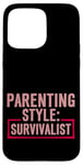 Coque pour iPhone 15 Pro Max Parenting Style Survivalist Élever des enfants résilients