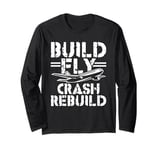 Build Fly Crash Rebuild Remote Control Airplane RC Plane Long Sleeve T-Shirt