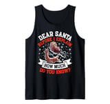 Christmas Costume DEAR SANTA HOW MUCH DO YOU KNOW Children Tank Top